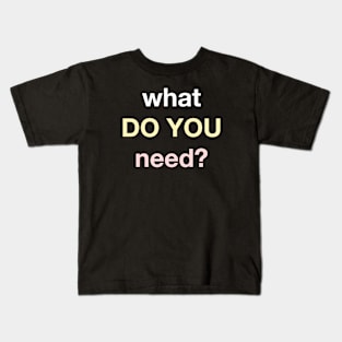 What Kids T-Shirt